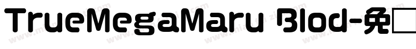 TrueMegaMaru Blod字体转换